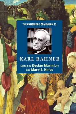 The Cambridge Companion to Karl Rahner