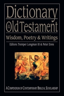 Dictionary of the Old Testament - Wisdom, Poetry and Writings