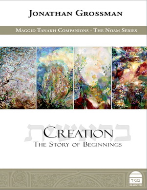 Jonathan Grossman – Creation - The Story of Beginnings