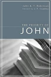 The Priority of John - Robinson John 