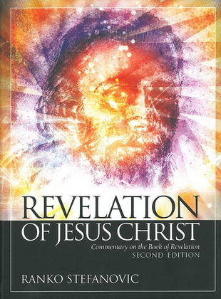 Ранко Стефанович - Откровение Иисуса Христа - Комментарий на книгу Откровение